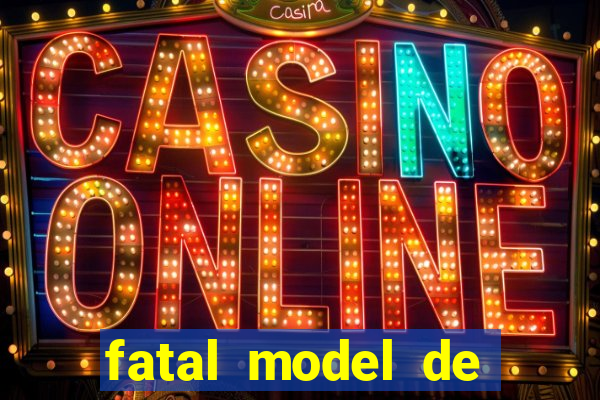 fatal model de barra mansa